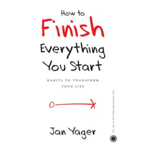 How to Finish Everything You Start | Jan Yager