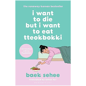 I Want to Die but I Want to Eat Tteokbokki | Baek Sehee