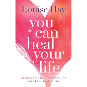 You Can Heal Your Life | Louise Hay