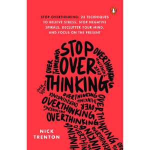 Stop Overthinking | Nick Trenton