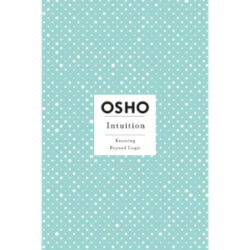 Intuition: Knowing Beyond Logic | Osho : Anjanibooks.com