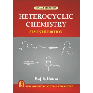 Heterocyclic Chemistry (5th Edition) | Raj K. Bansal