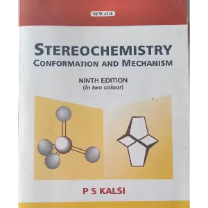 New Age Stereochemistry Conformation And Mechanism By PS Kalsi