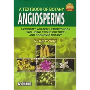 Diversity of Angiosperms: Systematics, Development and Reproduction | S. Chand Publishing